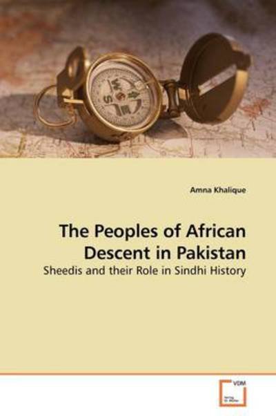 Cover for Amna Khalique · The Peoples of African Descent in Pakistan: Sheedis and Their Role in Sindhi History (Pocketbok) (2009)