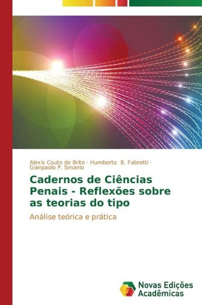 Cover for Gianpaolo P. Smanio · Cadernos De Ciências Penais - Reflexões Sobre As Teorias Do Tipo: Análise Teórica E Prática (Paperback Book) [Portuguese edition] (2014)