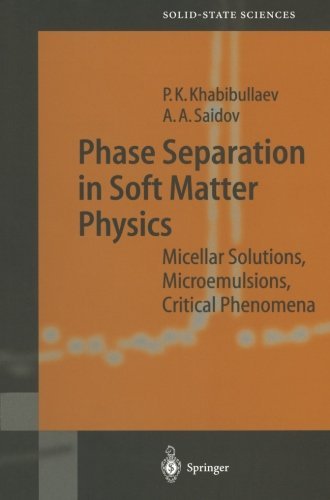 Cover for Pulat K. Khabibullaev · Phase Separation in Soft Matter Physics: Micellar Solutions, Microemulsions, Critical Phenomena - Springer Series in Solid-state Sciences (Paperback Book) [Softcover Reprint of the Original 1st Ed. 2003 edition] (2010)