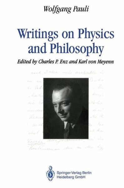 Cover for Wolfgang Pauli · Writings on Physics and Philosophy (Taschenbuch) [Softcover reprint of the original 1st ed. 1994 edition] (2010)