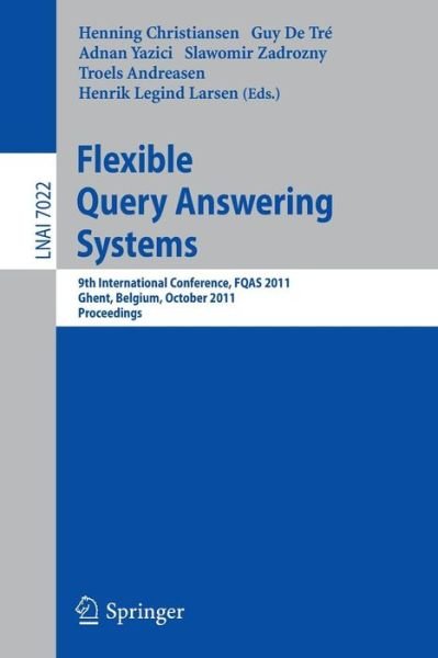 Cover for Henning Christiansen · Flexible Query Answering Systems - Lecture Notes in Computer Science / Lecture Notes in Artificial Intelligence (Paperback Book) (2011)