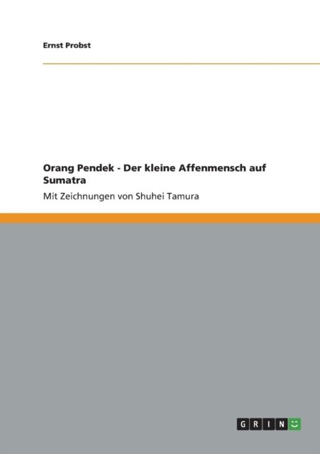 Cover for Ernst Probst · Orang Pendek - Der Kleine Affenmensch Auf Sumatra (Taschenbuch) (2013)