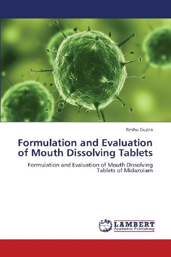 Cover for Reshu Gupta · Formulation and Evaluation of Mouth Dissolving Tablets: Formulation and Evaluation of Mouth Dissolving Tablets of Midazolam (Paperback Book) (2013)