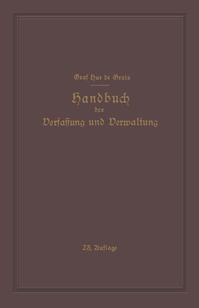 Cover for Hue de Grais Robert Hue de Grais · Handbuch der Verfassung und Verwaltung in Preussen und dem Deutschen Reiche (Pocketbok) (1926)