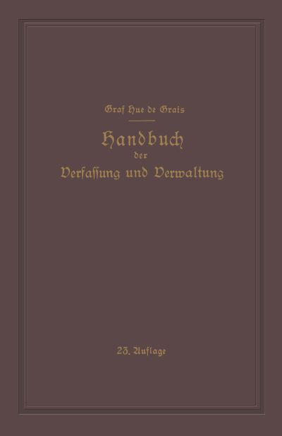 Cover for Hue de Grais Robert Hue de Grais · Handbuch der Verfassung und Verwaltung in Preussen und dem Deutschen Reiche (Paperback Book) (1926)