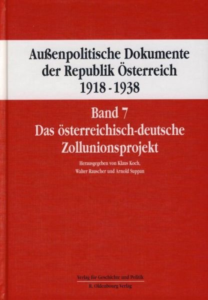 Cover for Klaus Koch · Aussenpolitische Dokumente Der Republik Osterreich 1918 - 1938 Band 7 (Hardcover bog) (2015)