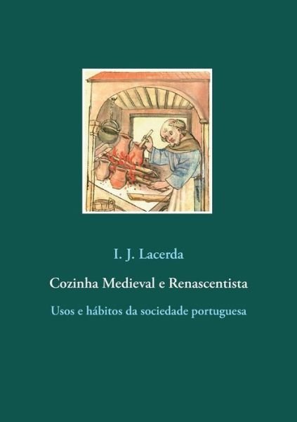 Cover for I J Lacerda · Cozinha Medieval E Renascentista (Pocketbok) (2015)