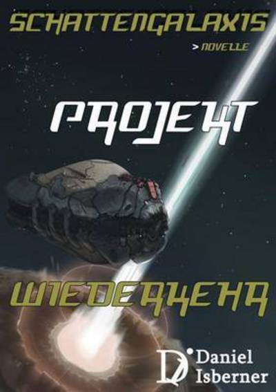 Cover for Isberner · Schattengalaxis - Projekt Wied (Book) (2015)