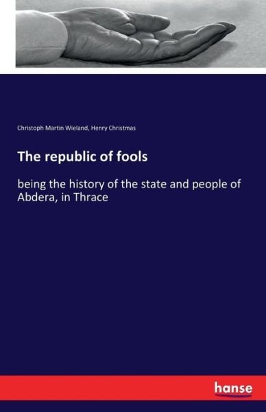 Cover for Wieland · The republic of fools (Book) (2016)