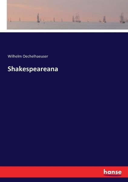 Cover for Oechelhaeuser · Shakespeareana (Book) (2017)