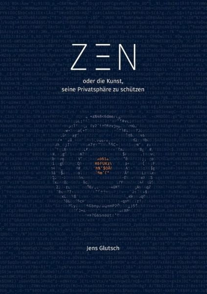 Cover for Glutsch · Zen oder die Kunst, seine Priva (Bok) (2017)