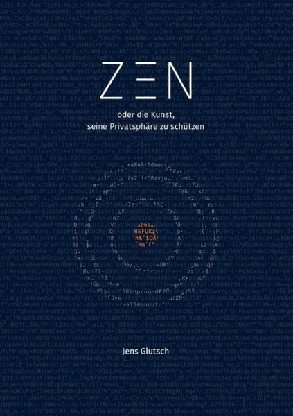 Cover for Glutsch · Zen oder die Kunst, seine Priva (Bok) (2017)