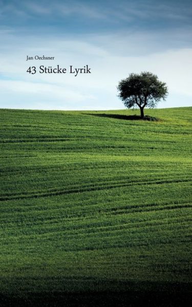 Cover for Jan Oechsner · 43 Stucke Lyrik (Paperback Book) (2020)