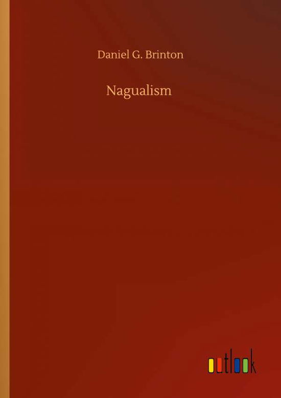 Cover for Daniel G Brinton · Nagualism (Paperback Book) (2020)