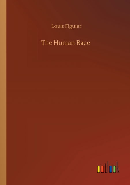 Cover for Louis Figuier · The Human Race (Paperback Bog) (2020)