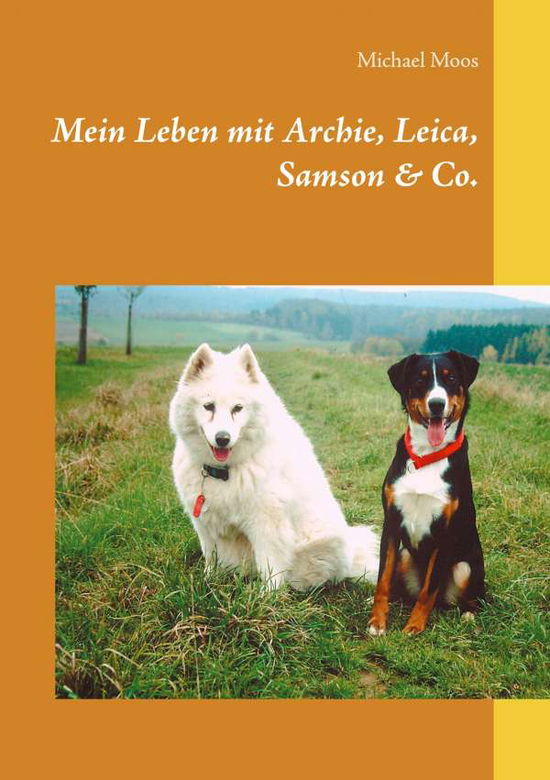 Cover for Moos · Mein Leben mit Archie, Leica, Sams (Book)