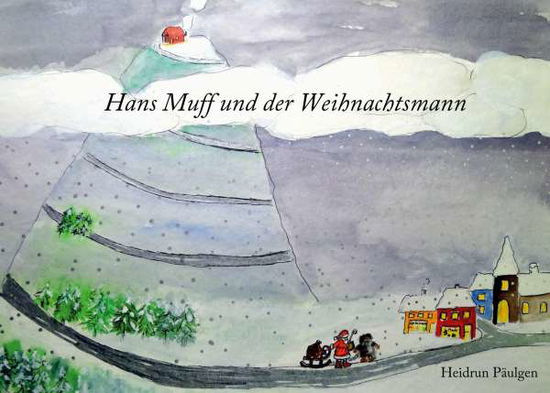 Cover for Päulgen · Hans Muff und der Weihnachtsman (Book)