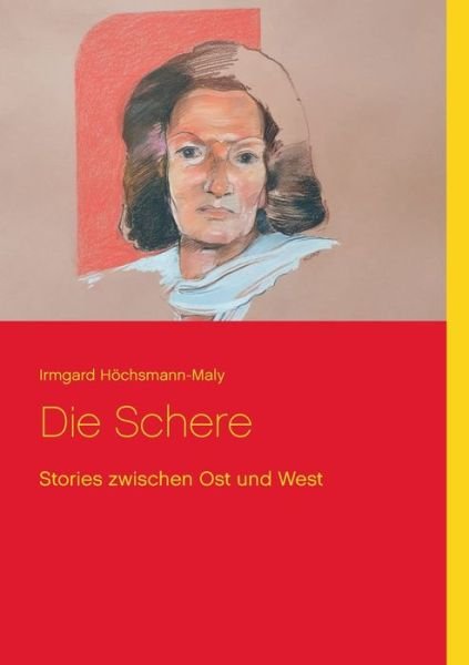 Cover for Höchsmann-Maly · Die Schere (Bok) (2020)
