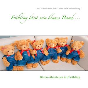 Cover for Jutta Wiesner-Bette · Frühling lässt sein blaues Band.... (Paperback Book) (2021)
