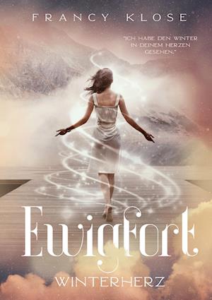 Cover for Francy Klose · Ewigfort (Hardcover Book) (2022)