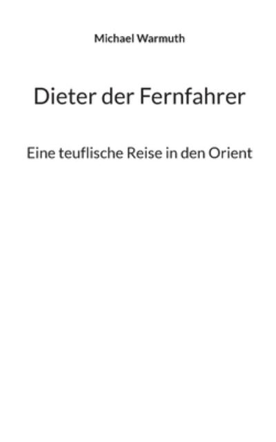 Cover for Michael Warmuth · Dieter der Fernfahrer (Paperback Book) (2022)