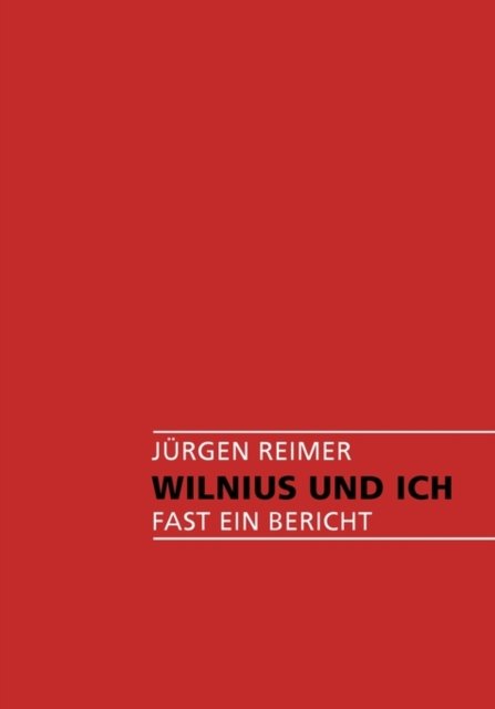 Cover for Jrgen Reimer · Wilnius Und Ich (Paperback Book) [German edition] (2008)