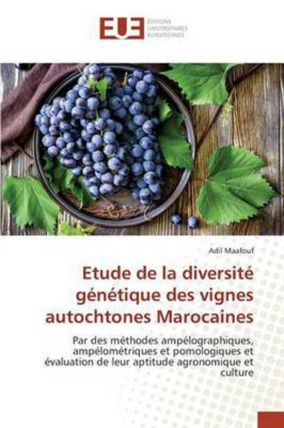 Cover for Maafouf Adil · Etude De La Diversite Genetique Des Vignes Autochtones Marocaines (Paperback Book) (2015)