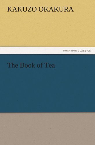 The Book of Tea (Tredition Classics) - Kakuzo Okakura - Bücher - tredition - 9783842438637 - 6. November 2011