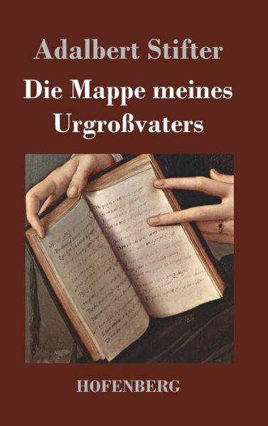 Cover for Adalbert Stifter · Die Mappe Meines Urgrossvaters (Gebundenes Buch) (2016)