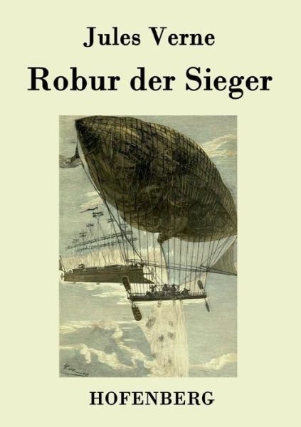 Robur Der Sieger - Jules Verne - Böcker - Hofenberg - 9783843077637 - 19 augusti 2015