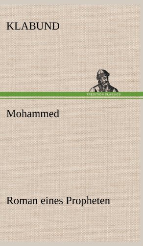 Cover for Klabund · Mohammed - Roman Eines Propheten (Inbunden Bok) [German edition] (2012)