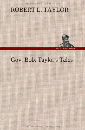 Cover for Robert L. Taylor · Gov. Bob. Taylor's Tales (Hardcover Book) (2012)