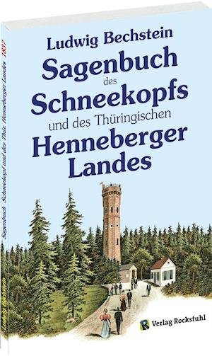 Cover for Ludwig Bechstein · Sagenbuch des Schneekopfs und des Thüringischen Henneberger Landes (Paperback Book) (2011)