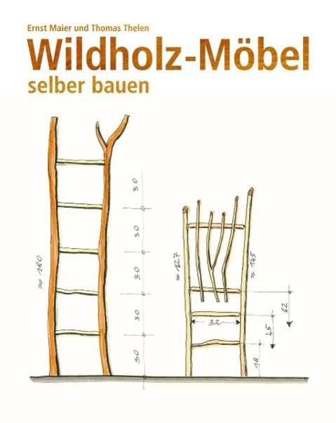 Cover for Maier · Wildholz-Möbel selber bauen (Bok)