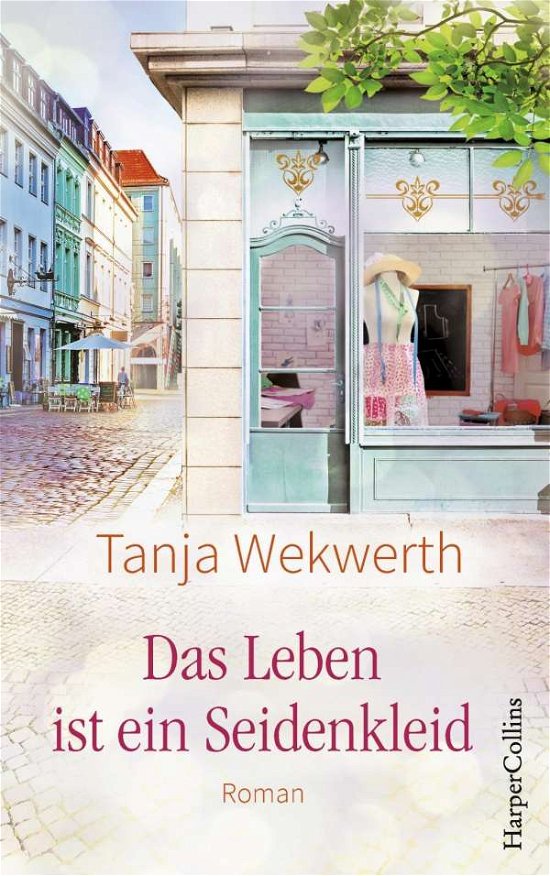 Cover for Wekwerth · Das Leben ist ein Seidenkleid (Bog)