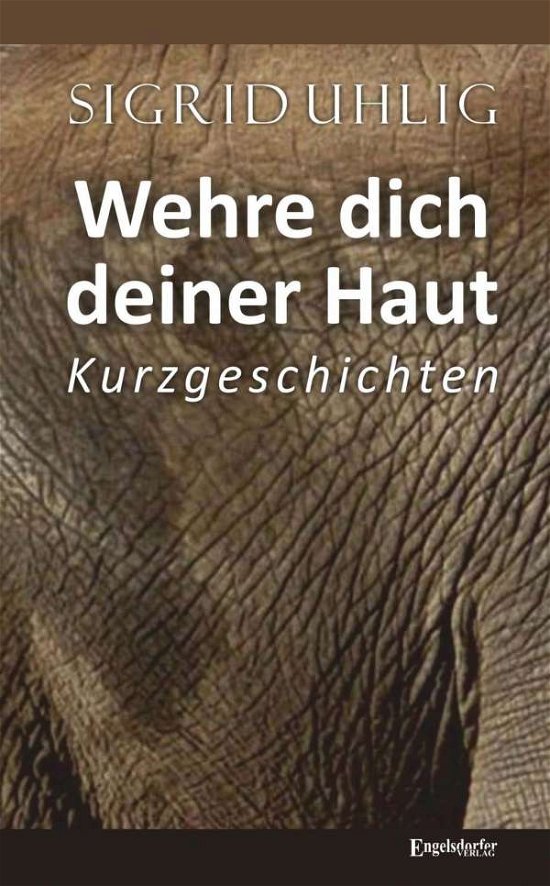 Cover for Uhlig · Wehre dich deiner Haut (Buch)