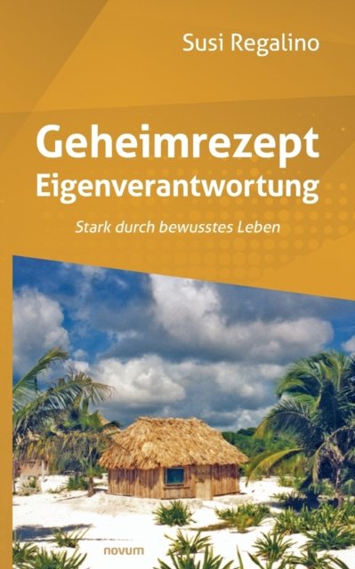 Cover for Susi Regalino · Geheimrezept Eigenverantwortung (Paperback Book) (2021)