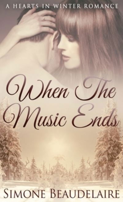 Cover for Simone Beaudelaire · When The Music Ends (Hardcover Book) (2021)