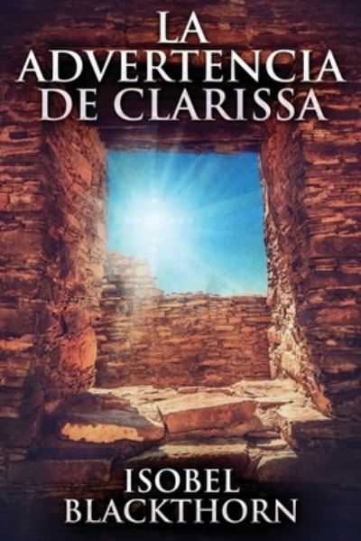 Cover for Isobel Blackthorn · La Advertencia de Clarissa (Paperback Bog) (2021)