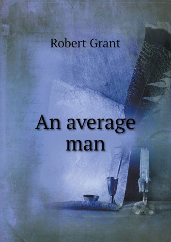 Cover for Robert Grant · An Average Man (Taschenbuch) (2013)