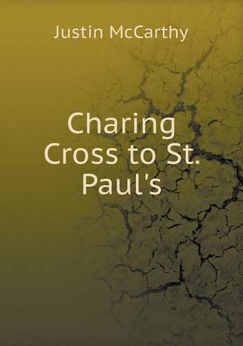 Cover for Justin Mccarthy · Charing Cross to St. Paul's (Paperback Book) (2013)