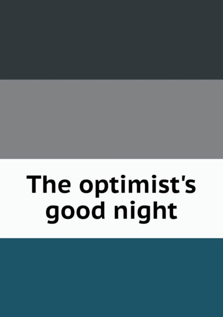 Cover for Florence Hobart Perin · The Optimist's Good Night (Paperback Book) (2013)