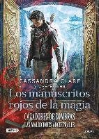 Cover for Cassandra Clare · Cazadores de Sombras. Los Manuscritos Rojos de la (Pocketbok) (2020)