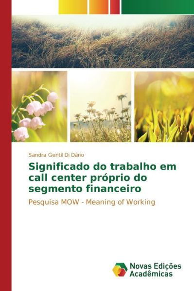 Cover for Gentil Di Dario Sandra · Significado Do Trabalho Em Call Center Proprio Do Segmento Financeiro (Pocketbok) (2015)