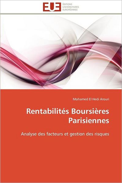 Cover for Mohamed El Hedi Arouri · Rentabilités Boursières Parisiennes: Analyse Des Facteurs et Gestion Des Risques (Paperback Book) [French edition] (2018)