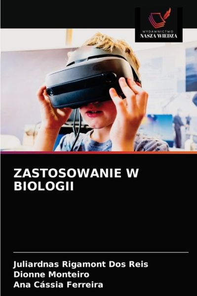 Cover for Juliardnas Rigamont Dos Reis · Zastosowanie W Biologii (Paperback Book) (2021)