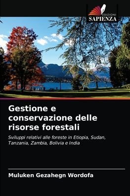 Cover for Muluken Gezahegn Wordofa · Gestione e conservazione delle risorse forestali (Taschenbuch) (2021)