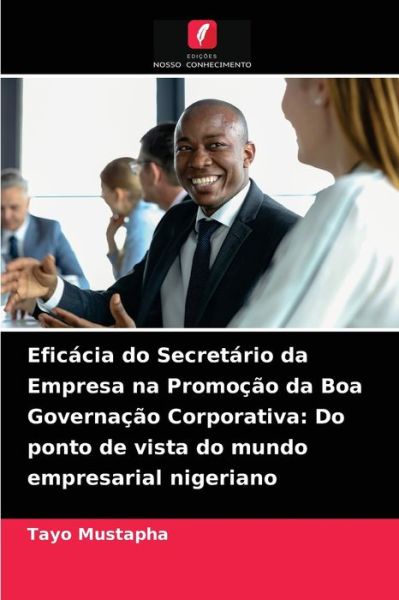 Cover for Tayo Mustapha · Eficacia do Secretario da Empresa na Promocao da Boa Governacao Corporativa (Paperback Book) (2021)