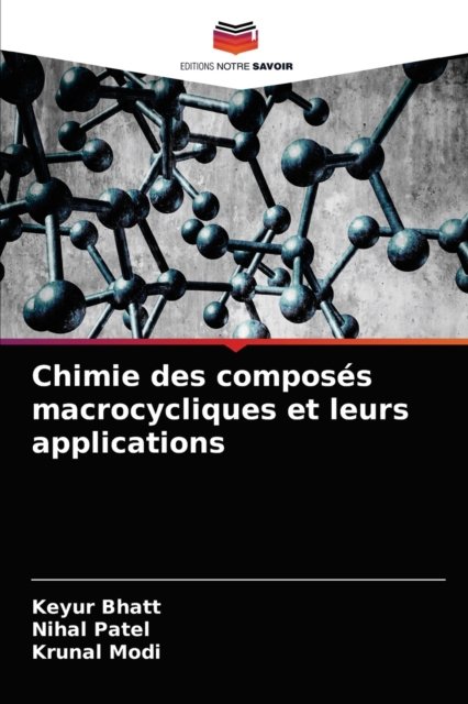 Cover for Keyur Bhatt · Chimie des composes macrocycliques et leurs applications (Paperback Book) (2021)