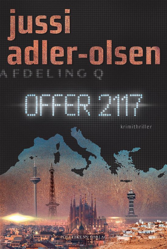 Afdeling Q: Offer 2117 - Jussi Adler-Olsen - Bøker - Politikens Forlag - 9788740041637 - 14. juni 2019